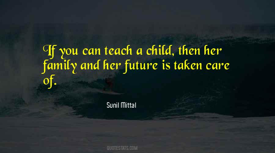 If You Teach A Child Quotes #4406