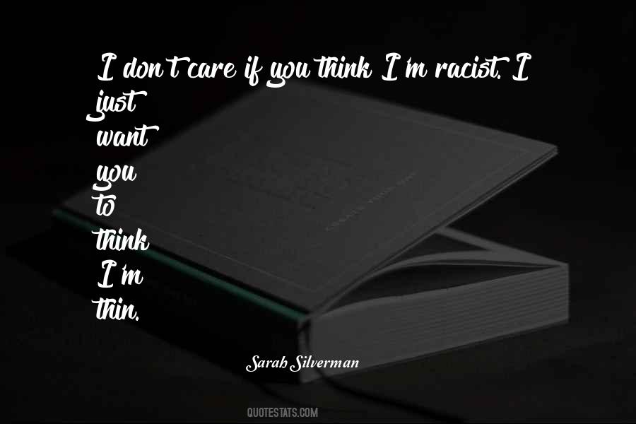 If You Think I Care Quotes #818760