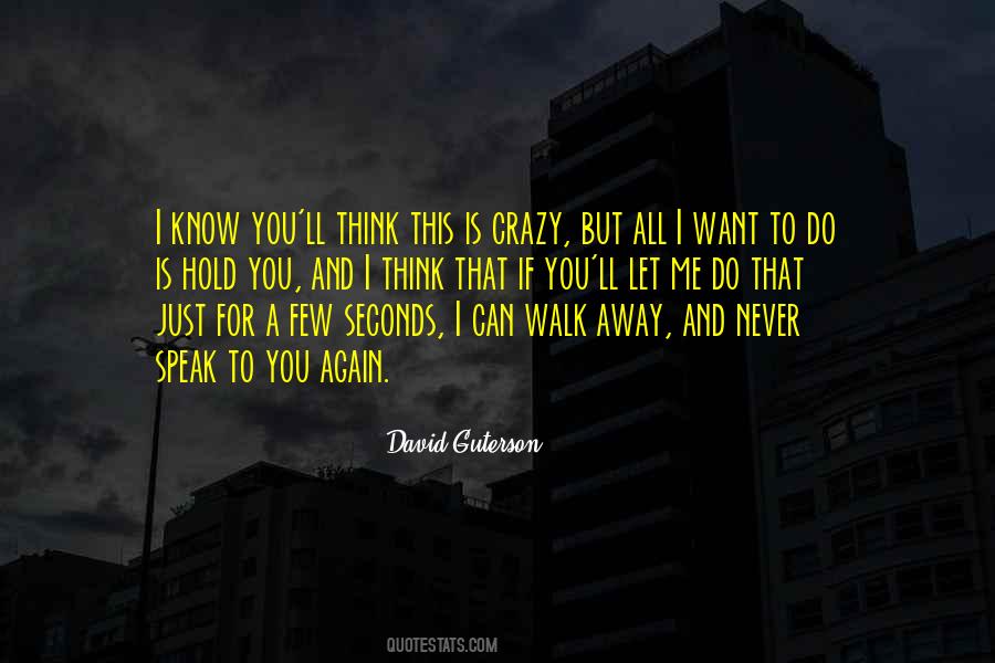 If You Think I'm Crazy Quotes #1286947