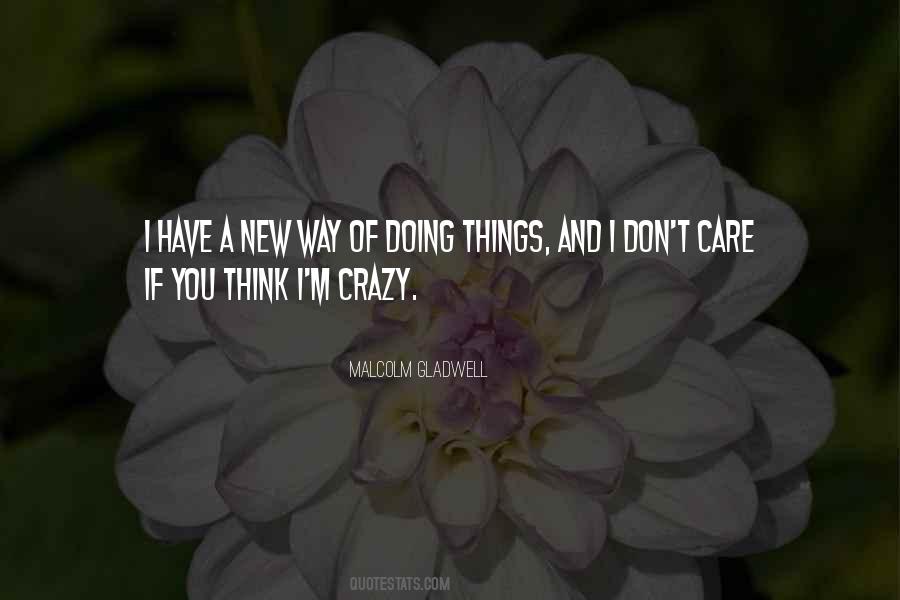 If You Think I'm Crazy Quotes #183888
