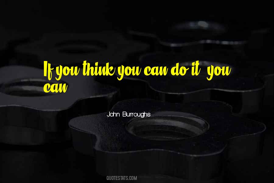 If You Think You Can Do It Quotes #853523