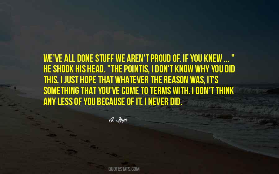 If You Think You Know It All Quotes #548808