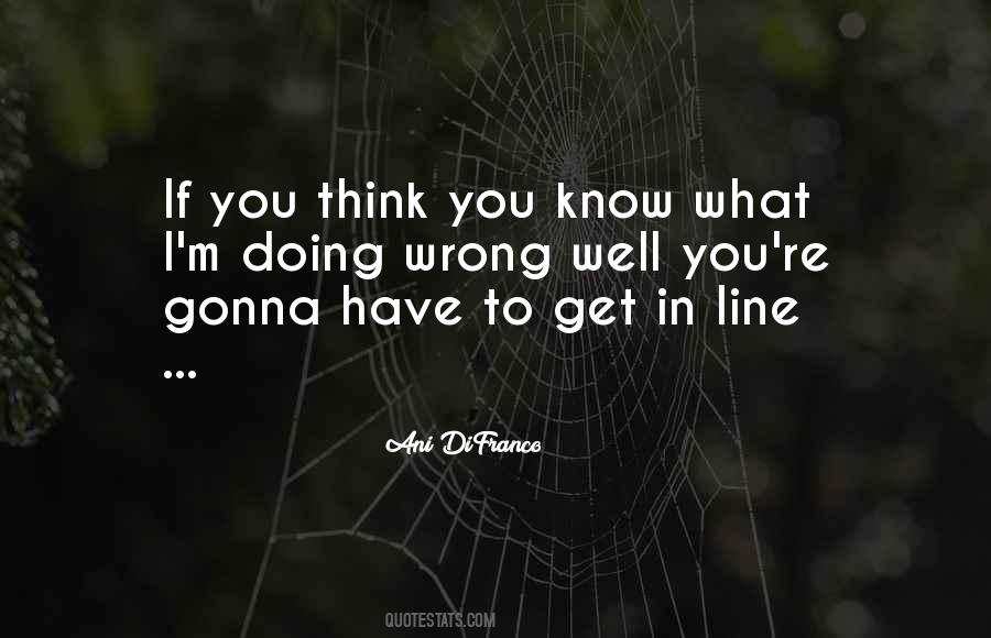 If You Think You Know Quotes #1219127
