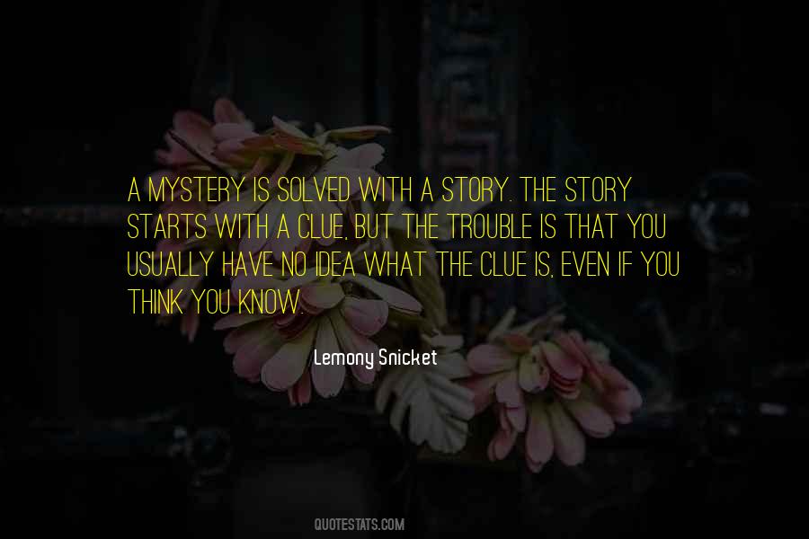 If You Think You Know Quotes #716030
