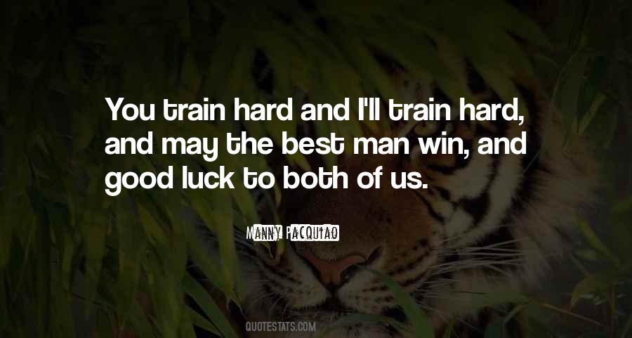 If You Train Hard Quotes #125092