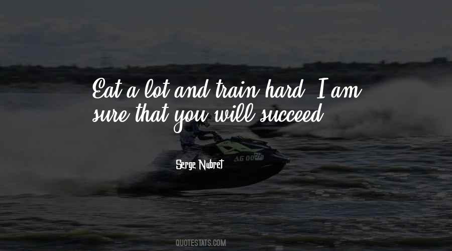 If You Train Hard Quotes #200444