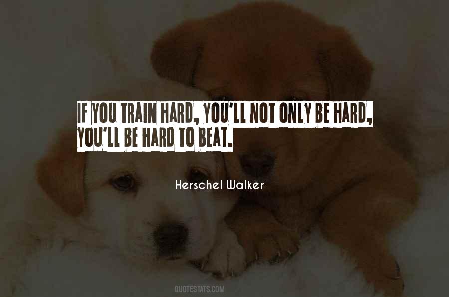 If You Train Hard Quotes #874010