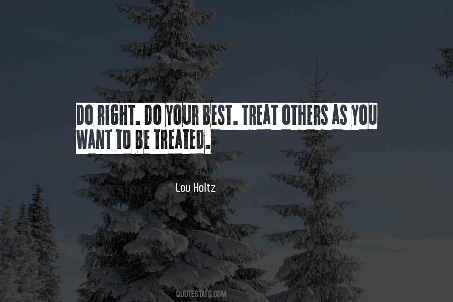 If You Treat Me Right Quotes #510264