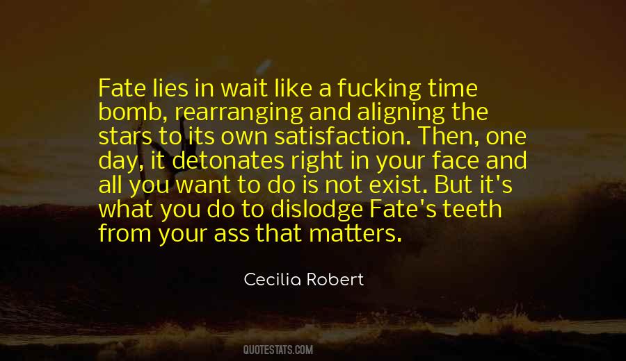 If You Wait For The Right Time Quotes #800399