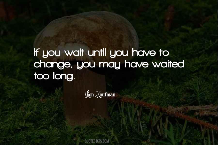 If You Wait Quotes #1483326