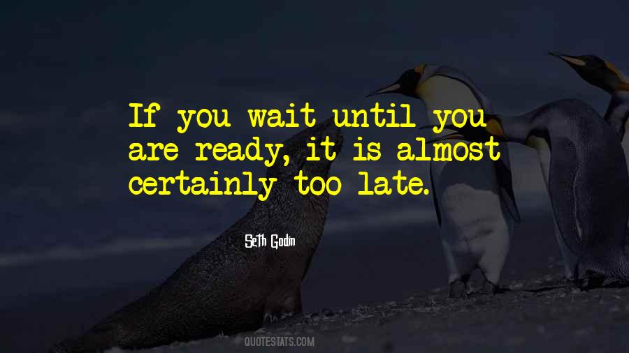 If You Wait Quotes #1505041