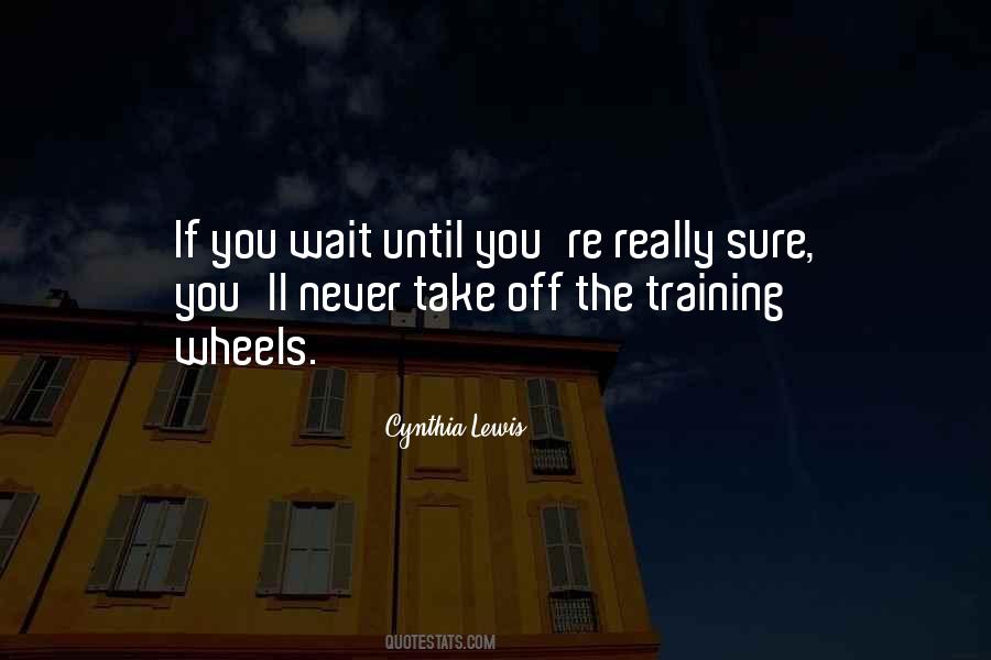 If You Wait Quotes #1568900