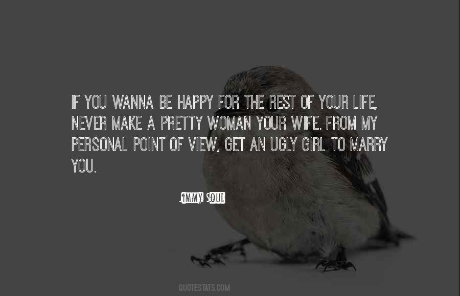 If You Wanna Be Happy Quotes #1171228