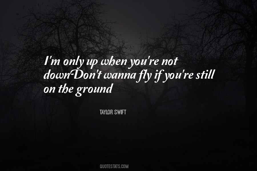 If You Wanna Fly Quotes #1744593
