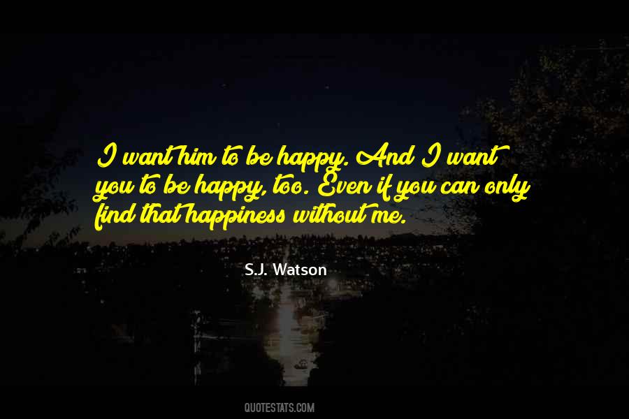 If You Want Happiness Quotes #1179741