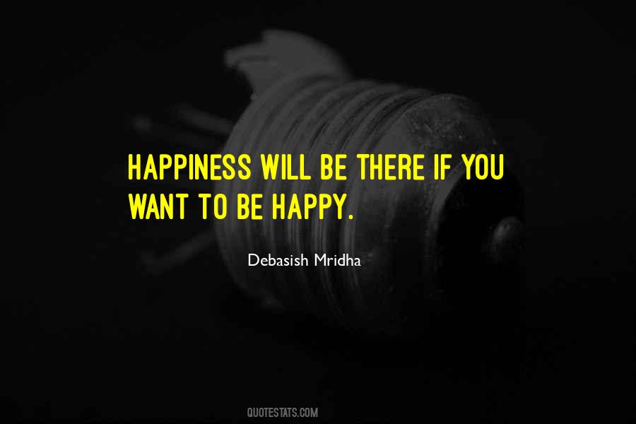 If You Want Happiness Quotes #485603