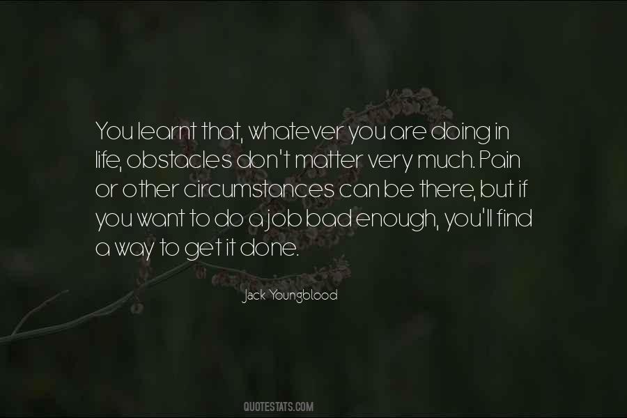 If You Want It Bad Enough Quotes #751419