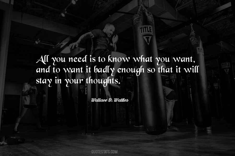 If You Want It Badly Enough Quotes #1264850