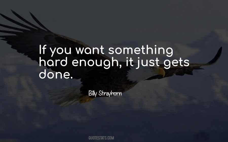 If You Want It Enough Quotes #30754