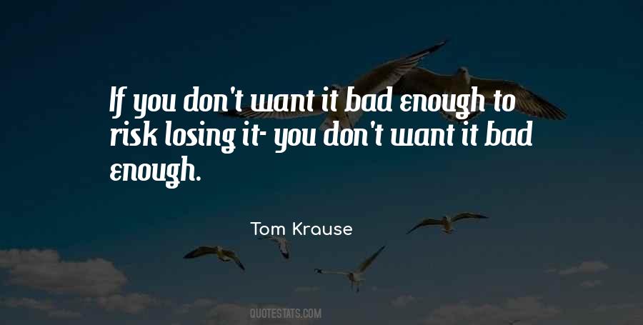 If You Want It Enough Quotes #628398