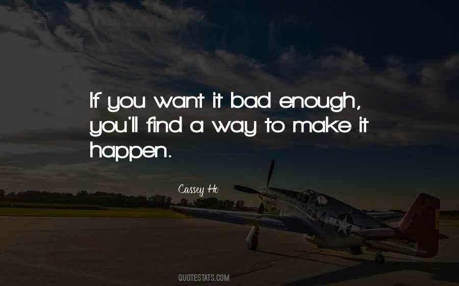 If You Want It Enough Quotes #97628