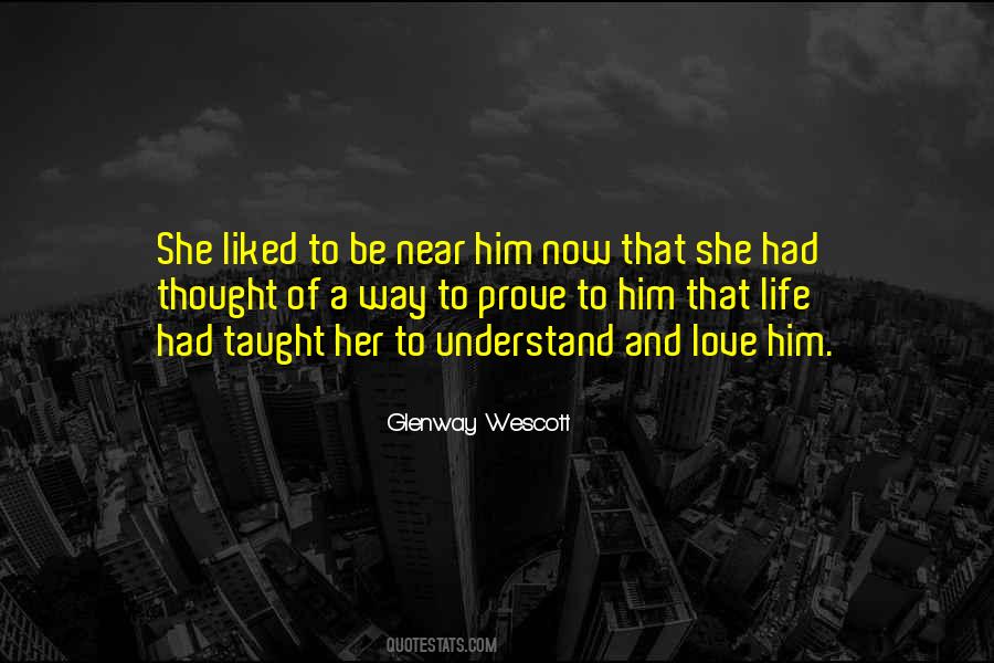 If You Want Me In Your Life Prove It Quotes #55737