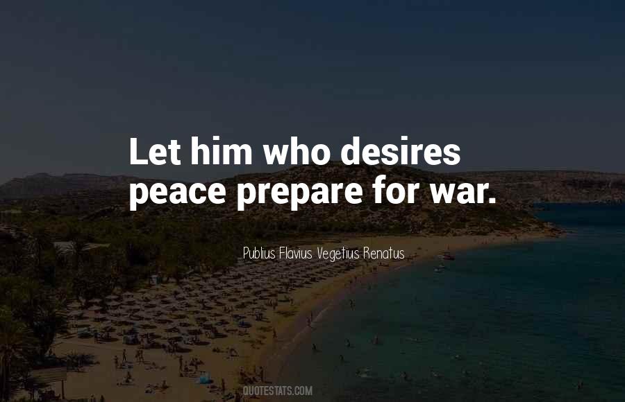 If You Want Peace Prepare For War Quotes #1327324