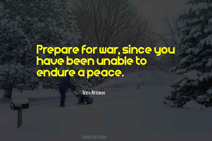 If You Want Peace Prepare For War Quotes #326179
