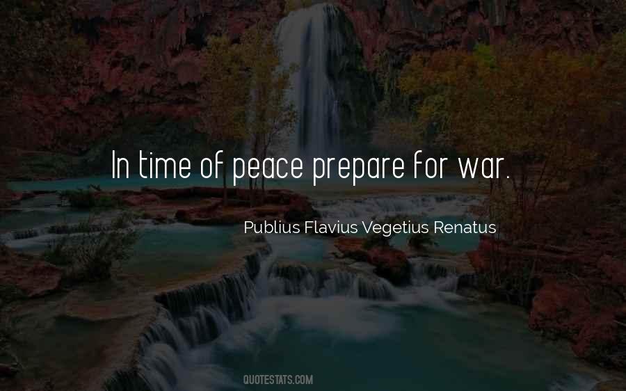 If You Want Peace Prepare For War Quotes #393804