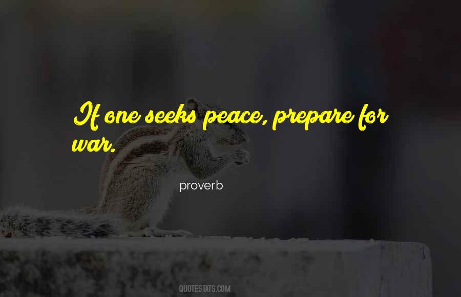 If You Want Peace Prepare For War Quotes #558827