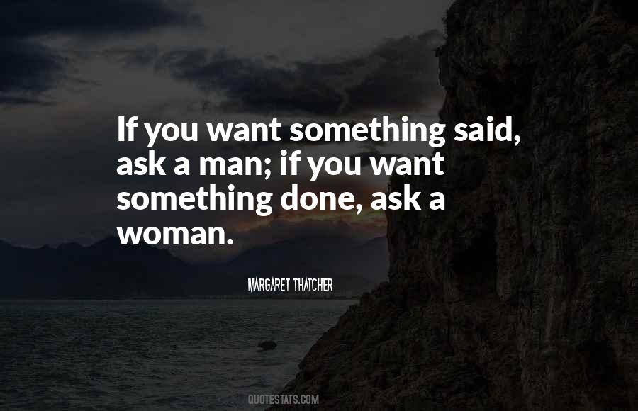If You Want Something Done Quotes #41674