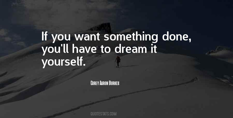 If You Want Something Done Quotes #963850