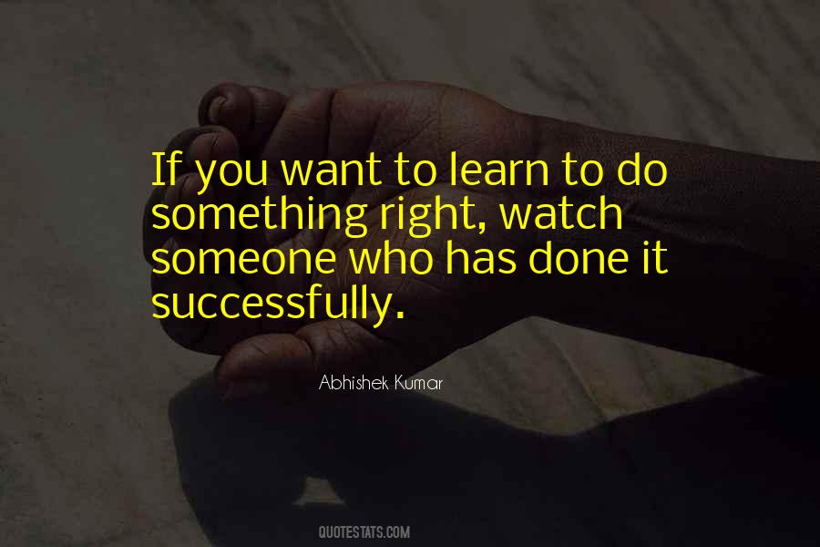 If You Want Something Done Right Quotes #1584844