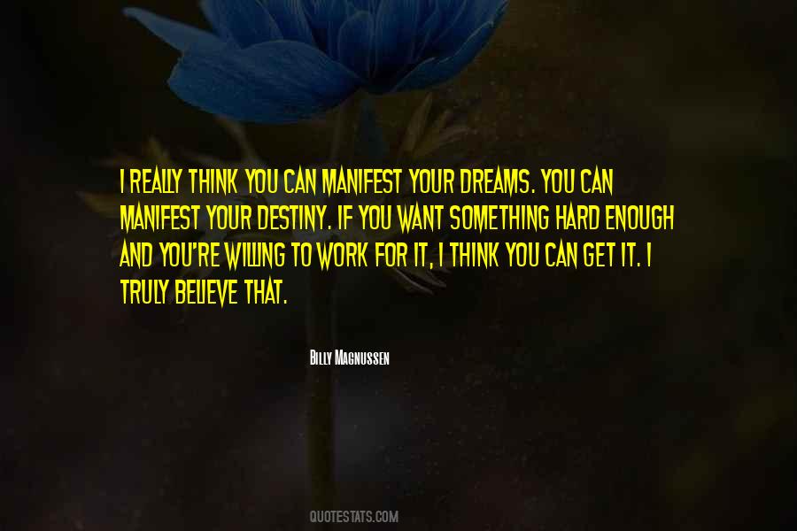 If You Want Something Hard Enough Quotes #1092938