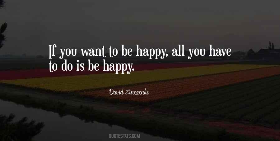 If You Want To Be Happy Quotes #804082