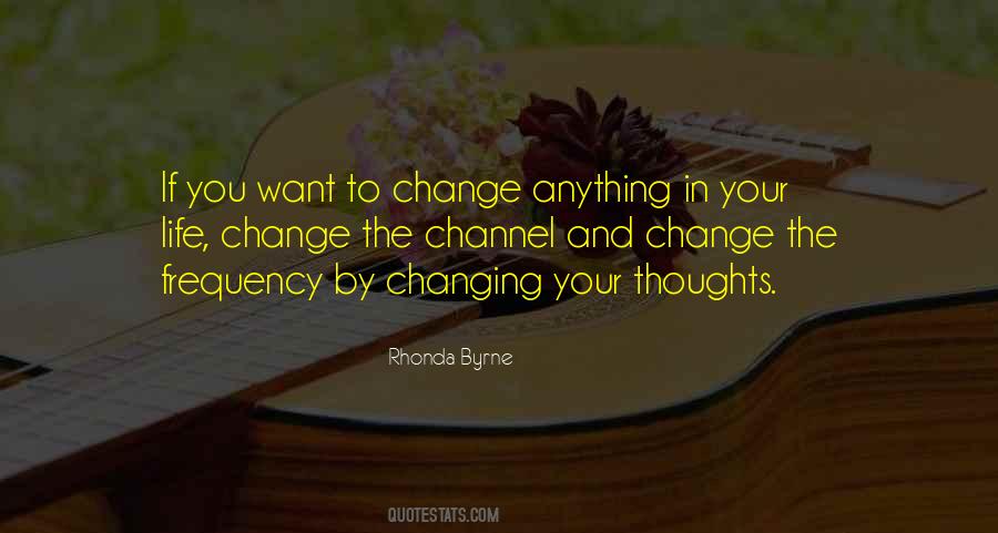 If You Want To Change Quotes #1135643