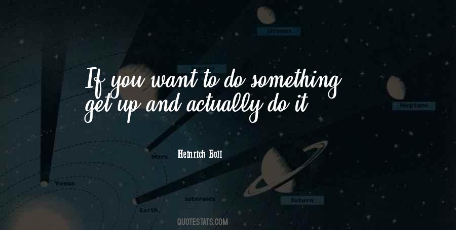 If You Want To Do Something Quotes #107270