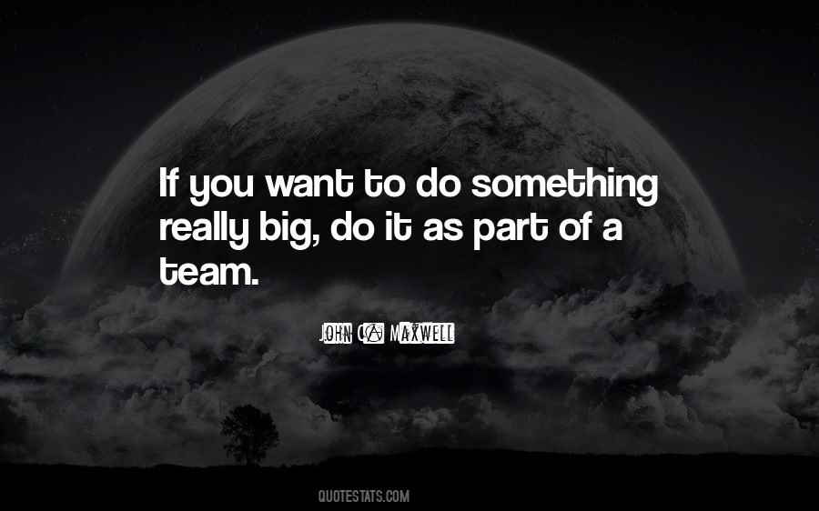 If You Want To Do Something Quotes #1312254