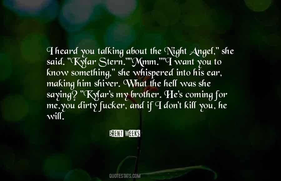 If You Want To Kill Me Quotes #1393910