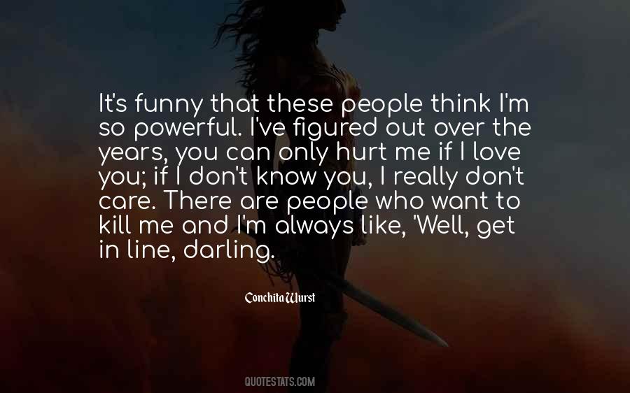 Top 86 If You Want To Kill Me Quotes Famous Quotes Sayings About If You Want To Kill Me