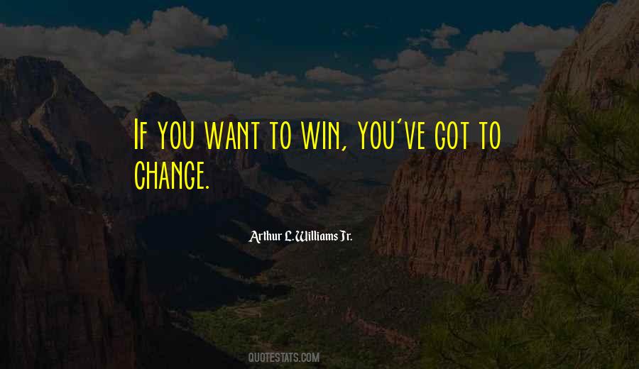 If You Want To Win Quotes #1607817