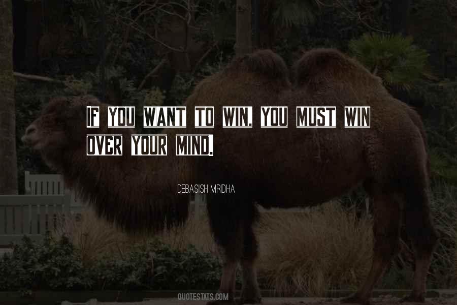 If You Want To Win Quotes #6174