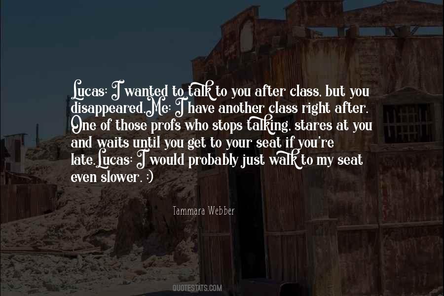 If You Wanted To Talk To Me Quotes #1566253