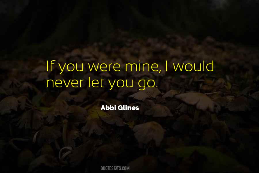 If You Were Mine I Would Quotes #371836