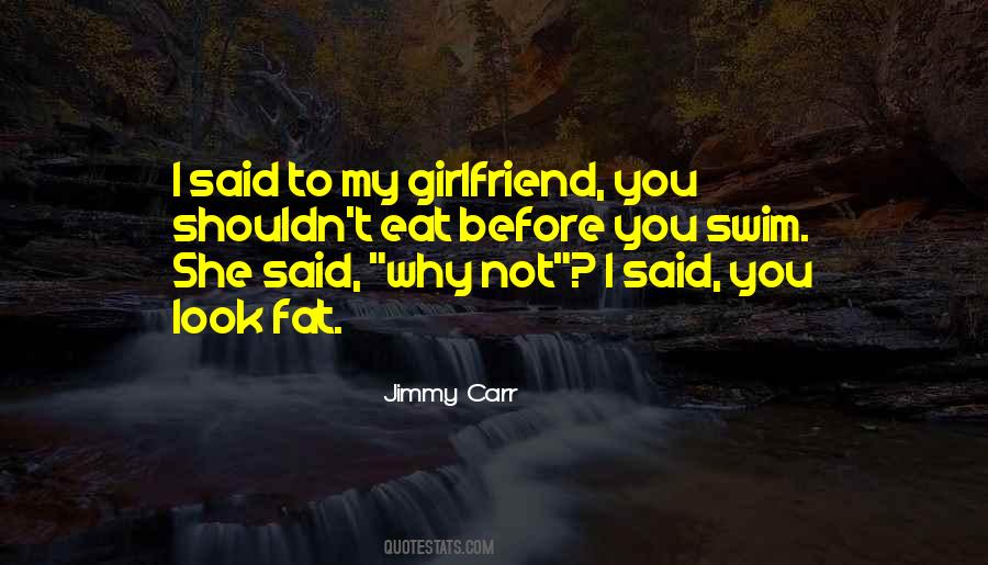 If You Were My Girlfriend Quotes #45947