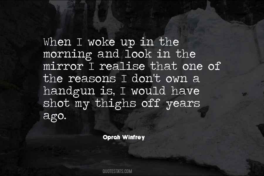 If You Woke Up This Morning Quotes #137424