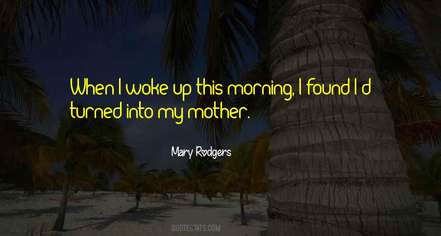 If You Woke Up This Morning Quotes #310297