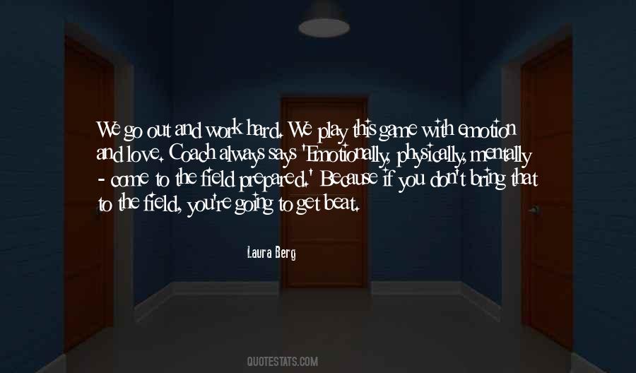 If You're Going To Play The Game Quotes #570307