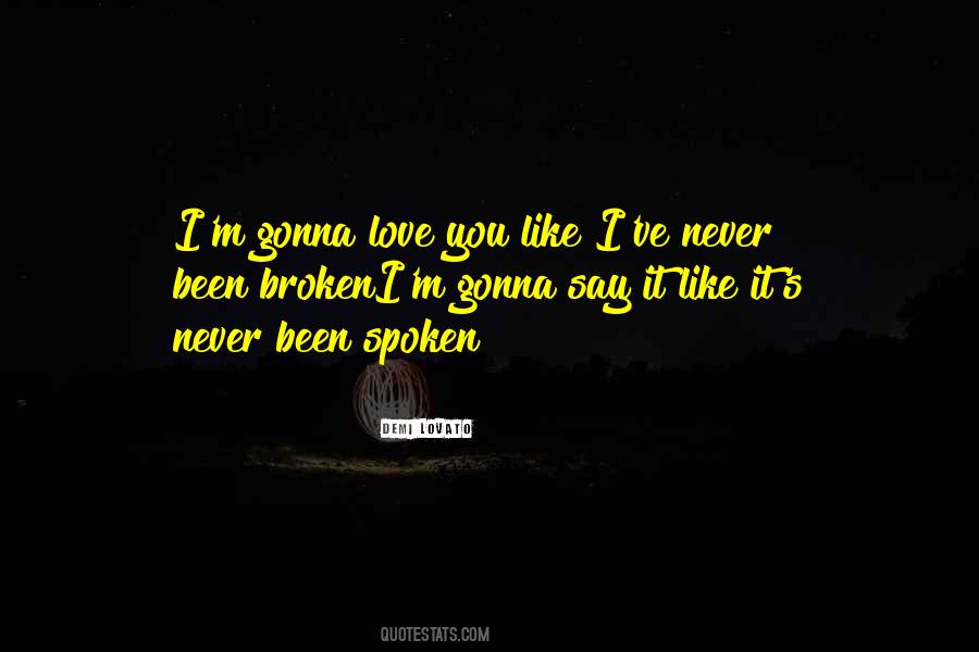 If You're Gonna Love Me Quotes #15680