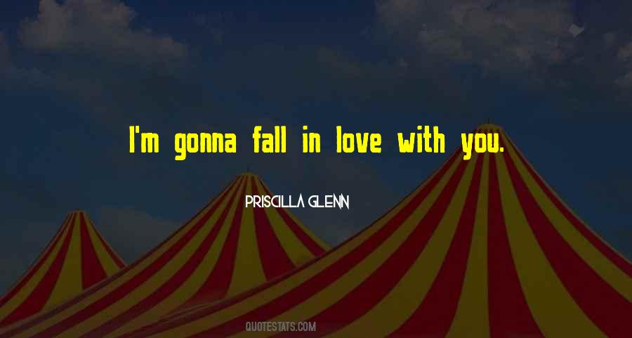 If You're Gonna Love Me Quotes #189854